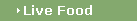 Live Food
